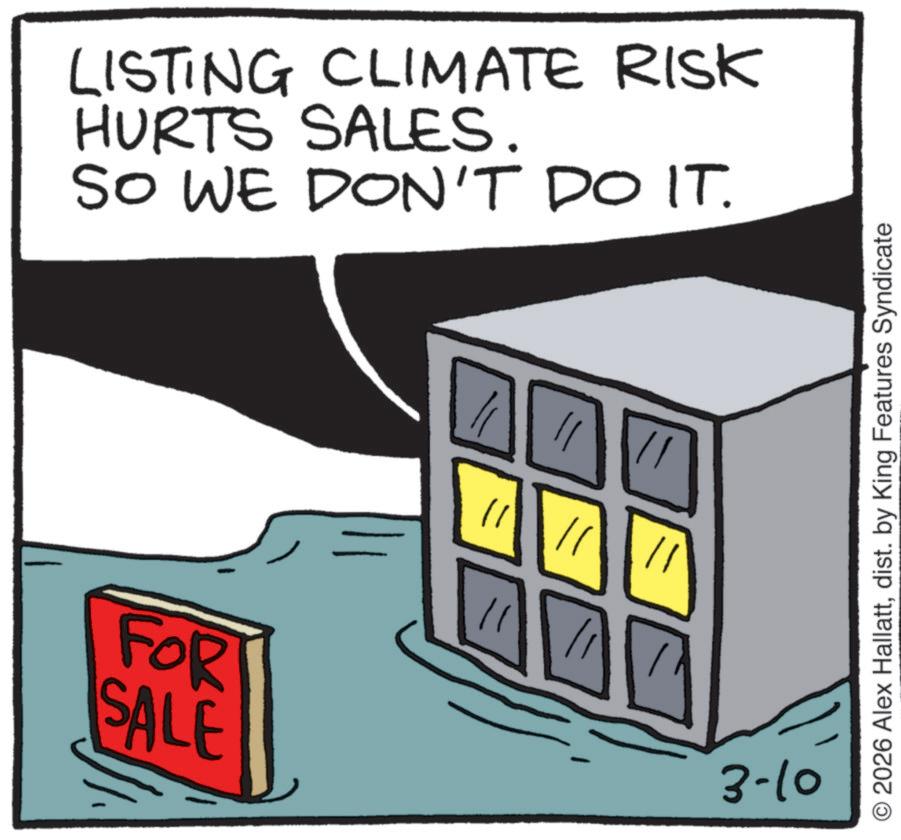 Graphics OCR: LISTING CLIMATE RISK HURTS SALES. SO WE DON'T DO IT. 2026 Alex Hallattdist. by King Features Syndicate FOR SALE 11 3-10 LISTING CLIMATE RISK HURTS SALES . SO WE DON'T DO IT . 2026 Alex Hallattdist . by King Features Syndicate FOR SALE 11 3-10