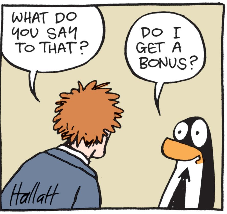 Fiction OCR: WHAT DO YOU SAY TO THAT? DO I GET A BONUS? Hallatt WHAT DO YOU SAY TO THAT ? DO I GET A BONUS ? Hallatt