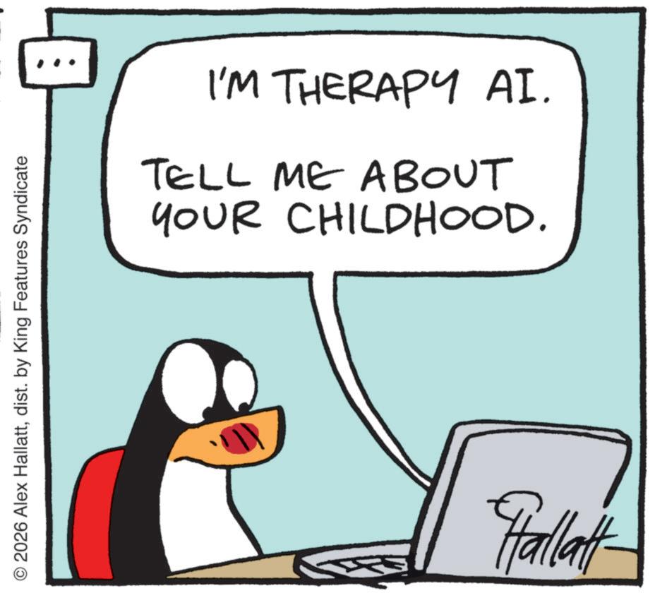 Animation OCR: O2026 Alex Hallattdist. by King Features Syndicate I'M THERAPY AI. TELL ME ABOUT YOUR CHILDHOOD. Fallatt O2026 Alex Hallattdist . by King Features Syndicate I'M THERAPY AI . TELL ME ABOUT YOUR CHILDHOOD . Fallatt