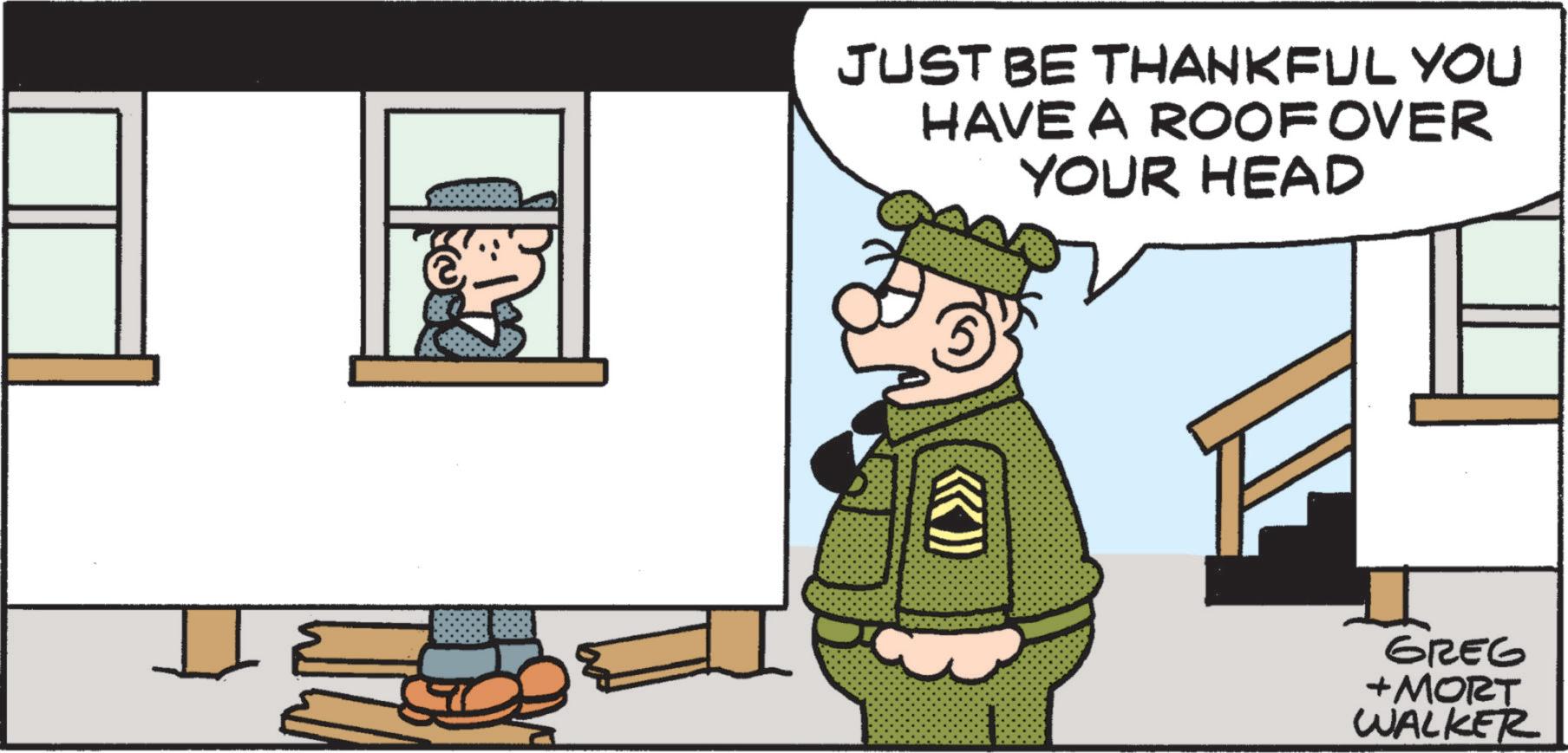 Police officer OCR: >>> JUST BE THANKFUL YOU HAVE A ROOF OVER YOUR HEAD GREG +MORT WALKER >>> JUST BE THANKFUL YOU HAVE A ROOF OVER YOUR HEAD GREG + MORT WALKER