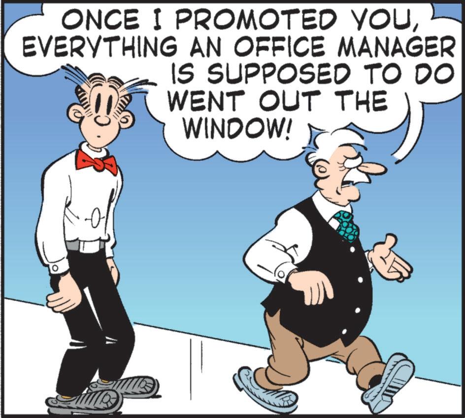 Fictional character OCR: ONCE I PROMOTED YOUEVERYTHING AN OFFICE MANAGER IS SUPPOSED TO DO WENT OUT THE WINDOW! ONCE I PROMOTED YOUEVERYTHING AN OFFICE MANAGER IS SUPPOSED TO DO WENT OUT THE WINDOW !
