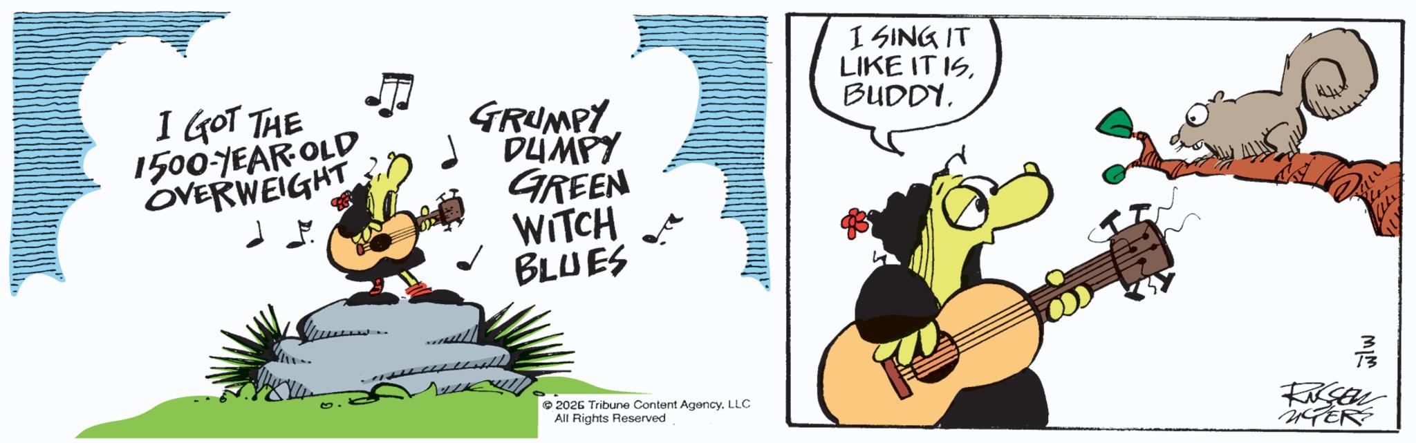 Folk instrument OCR: I GOT THE 1500-YEAR-OLD OVERWEIGHT GRUMPY DUMPY GREEN WITCH BLUES I SING IT LIKE IT ISBUDDY. ©2026 Tribune Content AgencyLLC All Rights Reserved FRSSEN CTERS wlw I GOT THE 1500 - YEAR - OLD OVERWEIGHT GRUMPY DUMPY GREEN WITCH BLUES I SING IT LIKE IT ISBUDDY . © 2026 Tribune Content AgencyLLC All Rights Reserved FRSSEN CTERS wlw