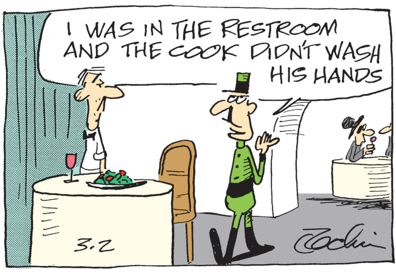 Clip art OCR: I WAS IN THE RESTROOM AND THE COOK DIDN'T WASH HIS HANDS Caf 3.2 Tachin I WAS IN THE RESTROOM AND THE COOK DIDN'T WASH HIS HANDS Caf 3.2 Tachin