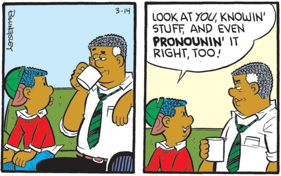 Sharing OCR: BILLINGSLEY 3-14 LOOK AT YOUKNOWIN' STUFFAND EVEN PRONOUNIN' IT RIGHTTOO! BILLINGSLEY 3-14 LOOK AT YOUKNOWIN ' STUFFAND EVEN PRONOUNIN ' IT RIGHTTOO !