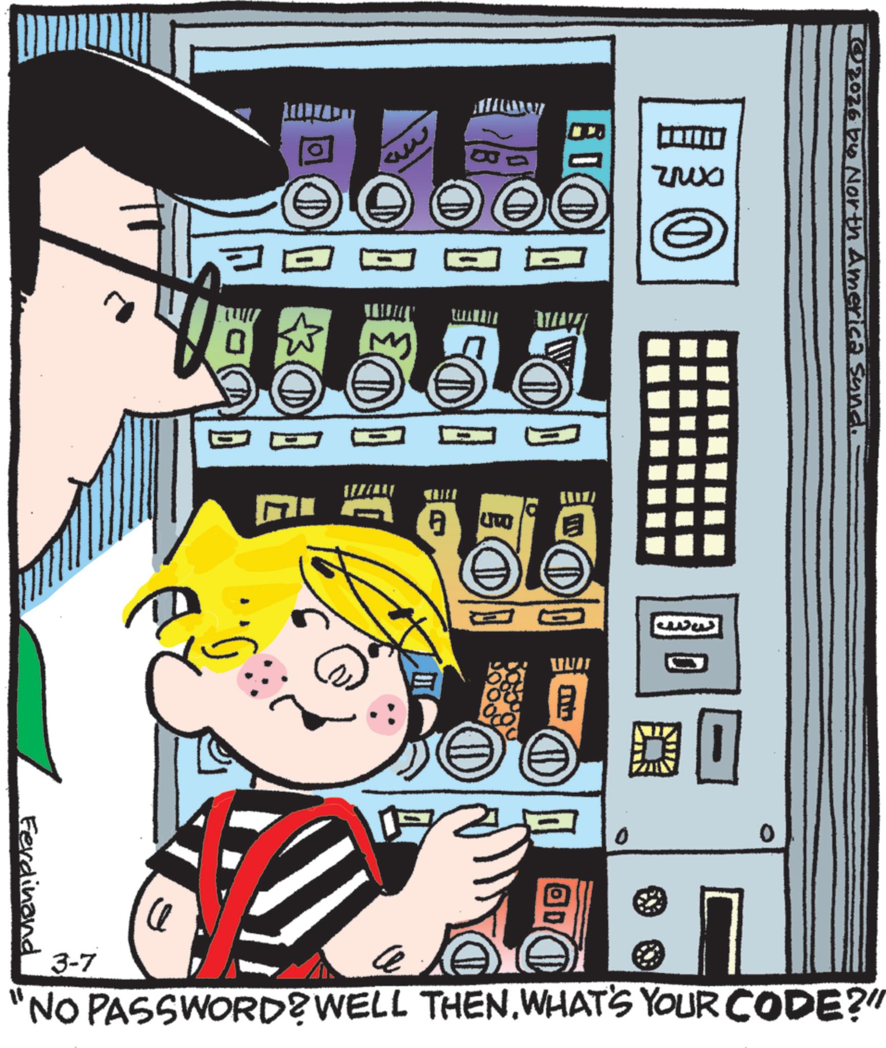 Comics OCR: D SF D Ferdinand A UW ¦92026 by North America Sund. UUSI 3-7 NO PASSWORD? WELL THENWHAT'S YOUR CODE?" D SF D Ferdinand A UW ¦ 92026 by North America Sund . UUSI 3-7 NO PASSWORD ? WELL THENWHAT'S YOUR CODE ? "