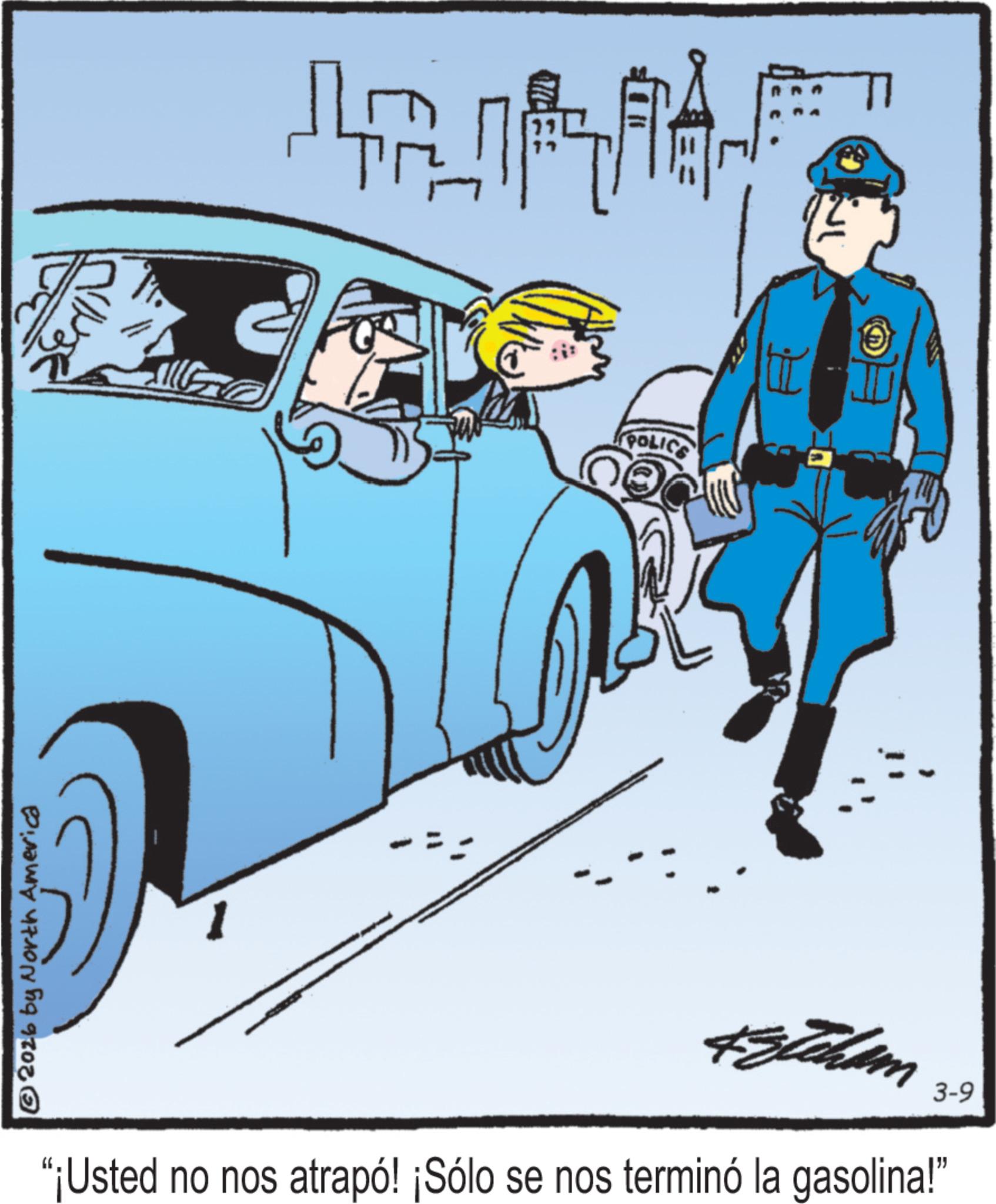 Line art OCR: 2026 by North America POLICE 3-9 "¡Usted no nos atrapó! ¡Sólo se nos terminó la gasolina!" 2026 by North America POLICE 3-9 " ¡ Usted no nos atrapó ! ¡ Sólo se nos terminó la gasolina ! "