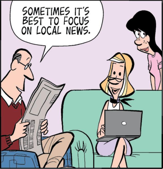 Businessperson OCR: SOMETIMES IT'S BEST TO FOCUS ON LOCAL NEWS. B SOMETIMES IT'S BEST TO FOCUS ON LOCAL NEWS . B