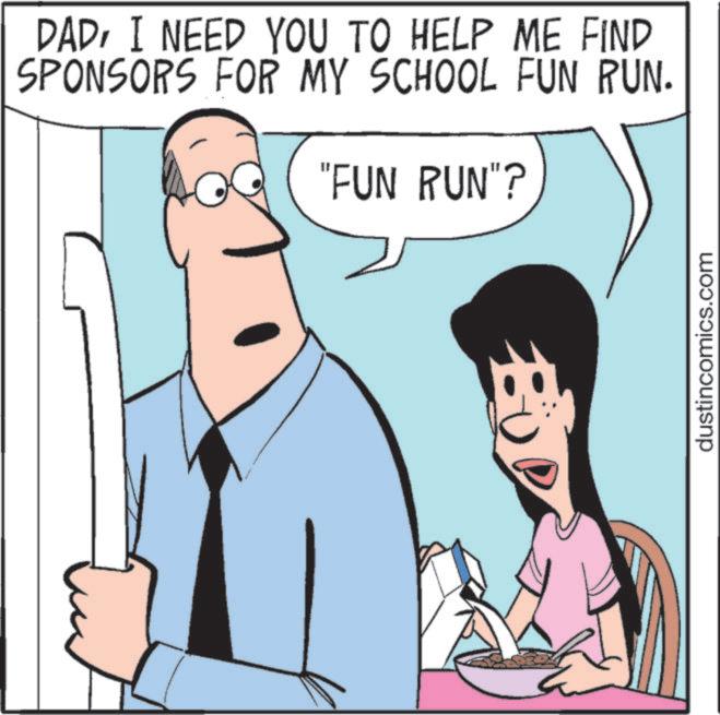 Animation OCR: DADI NEED YOU TO HELP ME FIND SPONSORS FOR MY SCHOOL FUN RUN. "FUN RUN"? dustincomics.com DADI NEED YOU TO HELP ME FIND SPONSORS FOR MY SCHOOL FUN RUN . " FUN RUN " ? dustincomics.com