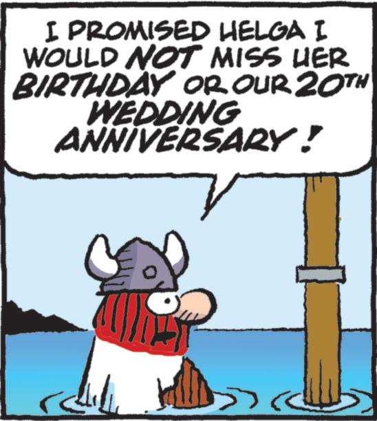Clip art OCR: I PROMISED HELGA I WOULD NOT MISS HER BIRTHDAY OR OUR 20TH WEDDING ANNIVERSARY! I PROMISED HELGA I WOULD NOT MISS HER BIRTHDAY OR OUR 20TH WEDDING ANNIVERSARY !