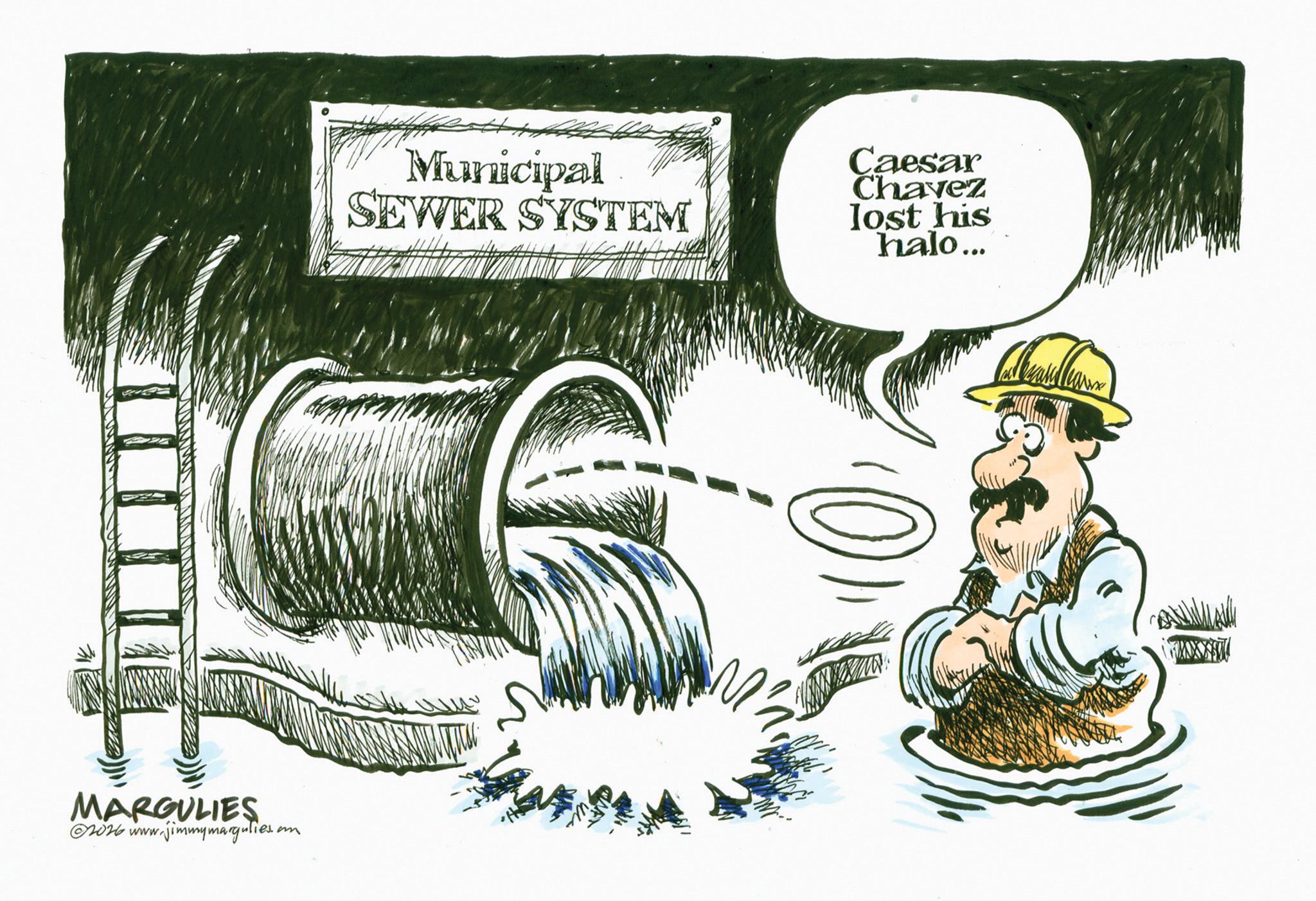 Sketch OCR: MARGULIES 2026 www.jimmymargulies. ies. om. Municipal SEWER SYSTEM Caesar Chavez lost his halo... MARGULIES 2026 www.jimmymargulies . ies . om . Municipal SEWER SYSTEM Caesar Chavez lost his halo ...