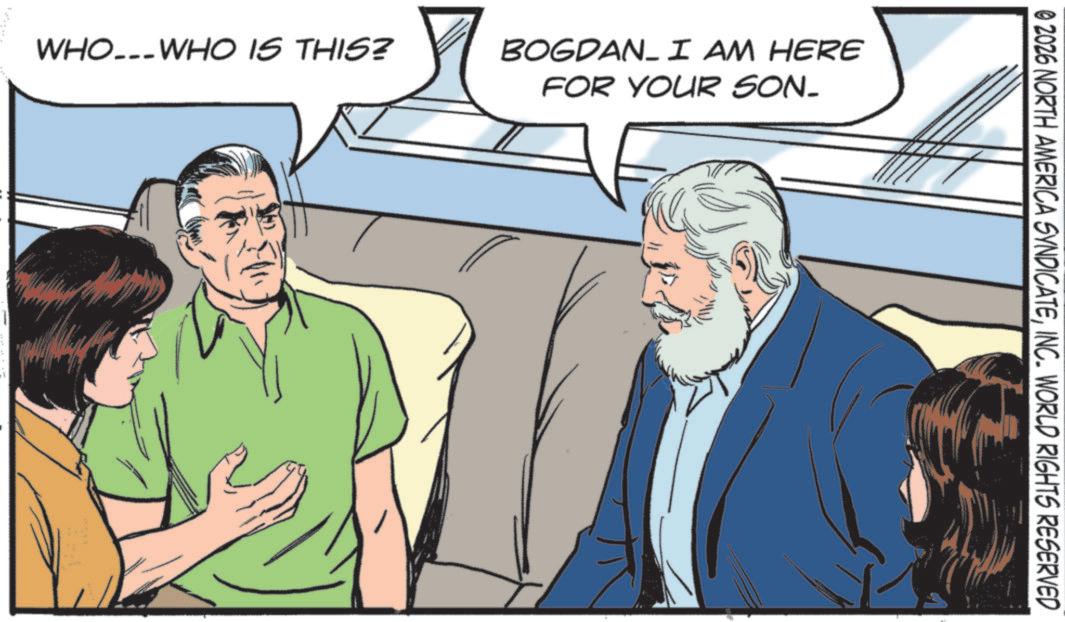 Animation OCR: WHO...WHO IS THIS? BOGDAN. I AM HERE FOR YOUR SON_ © 2026 NORTH AMERICA SYNDICATEINC. WORLD RIGHTS RESERVED WHO ... WHO IS THIS ? BOGDAN . I AM HERE FOR YOUR SON_ © 2026 NORTH AMERICA SYNDICATEINC . WORLD RIGHTS RESERVED