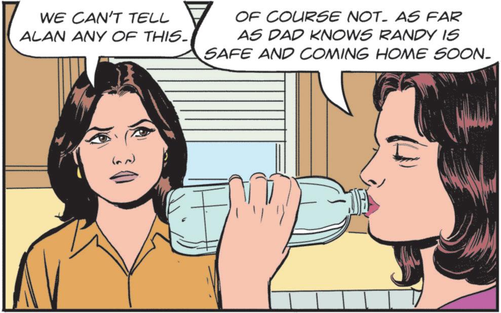 Fictional character OCR: WE CAN'T TELL ALAN ANY OF THIS. OF COURSE NOT. AS FAR AS DAD KNOWS RANDY IS SAFE AND COMING HOME SOON_ (~~) WE CAN'T TELL ALAN ANY OF THIS . OF COURSE NOT . AS FAR AS DAD KNOWS RANDY IS SAFE AND COMING HOME SOON_ ( ~~ )