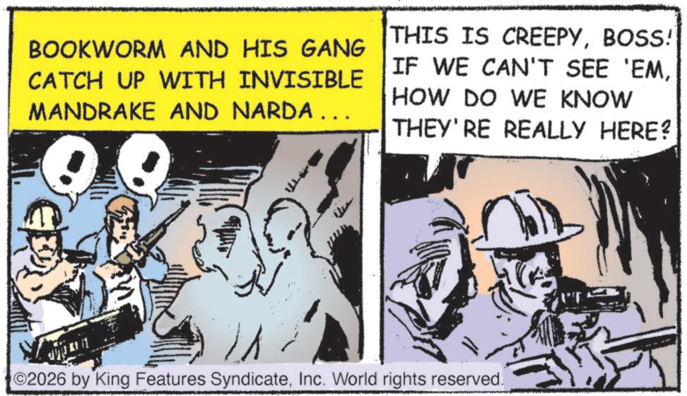 Comic book OCR: BOOKWORM AND HIS GANG CATCH UP WITH INVISIBLE MANDRAKE AND NARDA ... THIS IS CREEPYBOSS! IF WE CAN'T SEE 'EMHOW DO WE KNOW THEY'RE REALLY HERE? & 2026 by King Features SyndicateInc. World rights reserved. BOOKWORM AND HIS GANG CATCH UP WITH INVISIBLE MANDRAKE AND NARDA ... THIS IS CREEPYBOSS ! IF WE CAN'T SEE ' EMHOW DO WE KNOW THEY'RE REALLY HERE ? & 2026 by King Features SyndicateInc. World rights reserved .