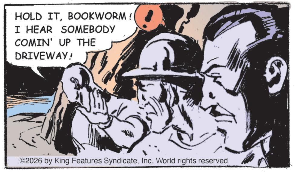 Sketch OCR: HOLD ITBOOKWORM ! I HEAR SOMEBODY COMIN' UP THE DRIVEWAY! ©2026 by King Features SyndicateInc. World rights reserved. HOLD ITBOOKWORM ! I HEAR SOMEBODY COMIN ' UP THE DRIVEWAY ! © 2026 by King Features SyndicateInc. World rights reserved .