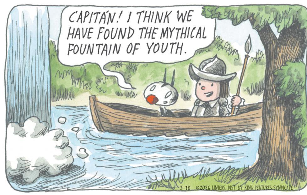 Boats and boating--Equipment and supplies OCR: CAPITÁN! I THINK WE HAVE FOUND THE MYTHICAL FOUNTAIN OF YOUTH. 3 ?? M 3-18 2026 LINIERSDIST. BY KING FEATURES SYNDICATE CAPITÁN ! I THINK WE HAVE FOUND THE MYTHICAL FOUNTAIN OF YOUTH . 3 ?? M 3-18 2026 LINIERSDIST . BY KING FEATURES SYNDICATE