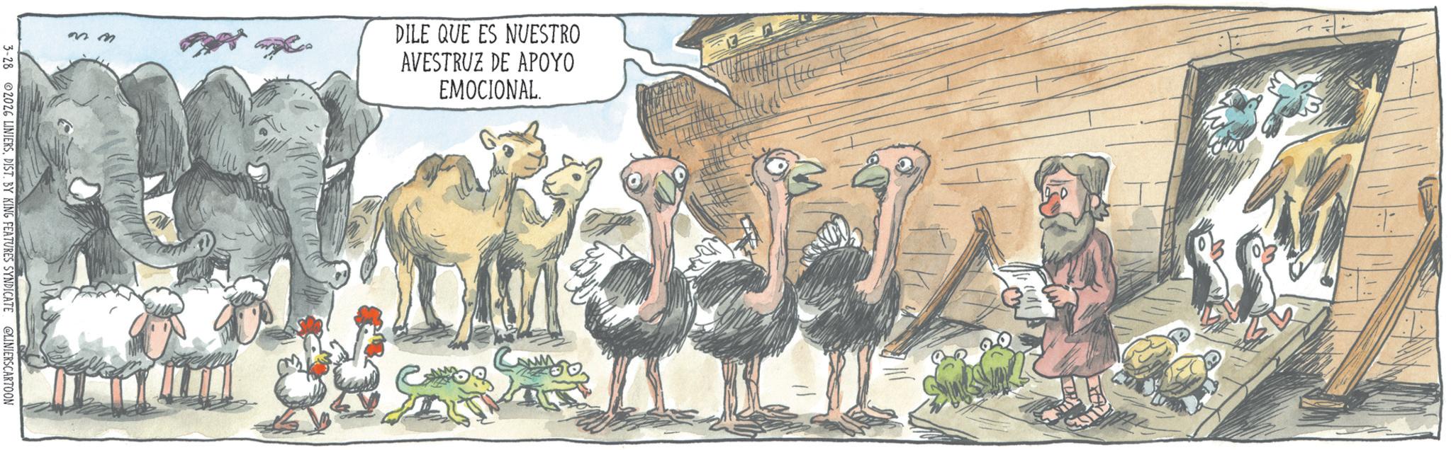 Flightless bird OCR: DILE QUE ES NUESTRO AVESTRUZ DE APOYO EMOCIONAL. wir 3-28 2026 LINIERSDIST. BY KING FEATURES SYNDICATE @LINIERSCARTOON DILE QUE ES NUESTRO AVESTRUZ DE APOYO EMOCIONAL . wir 3-28 2026 LINIERSDIST . BY KING FEATURES SYNDICATE @LINIERSCARTOON