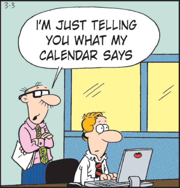 Comic book OCR: 3-3 I'M JUST TELLING YOU WHAT MY CALENDAR SAYS 3-3 I'M JUST TELLING YOU WHAT MY CALENDAR SAYS