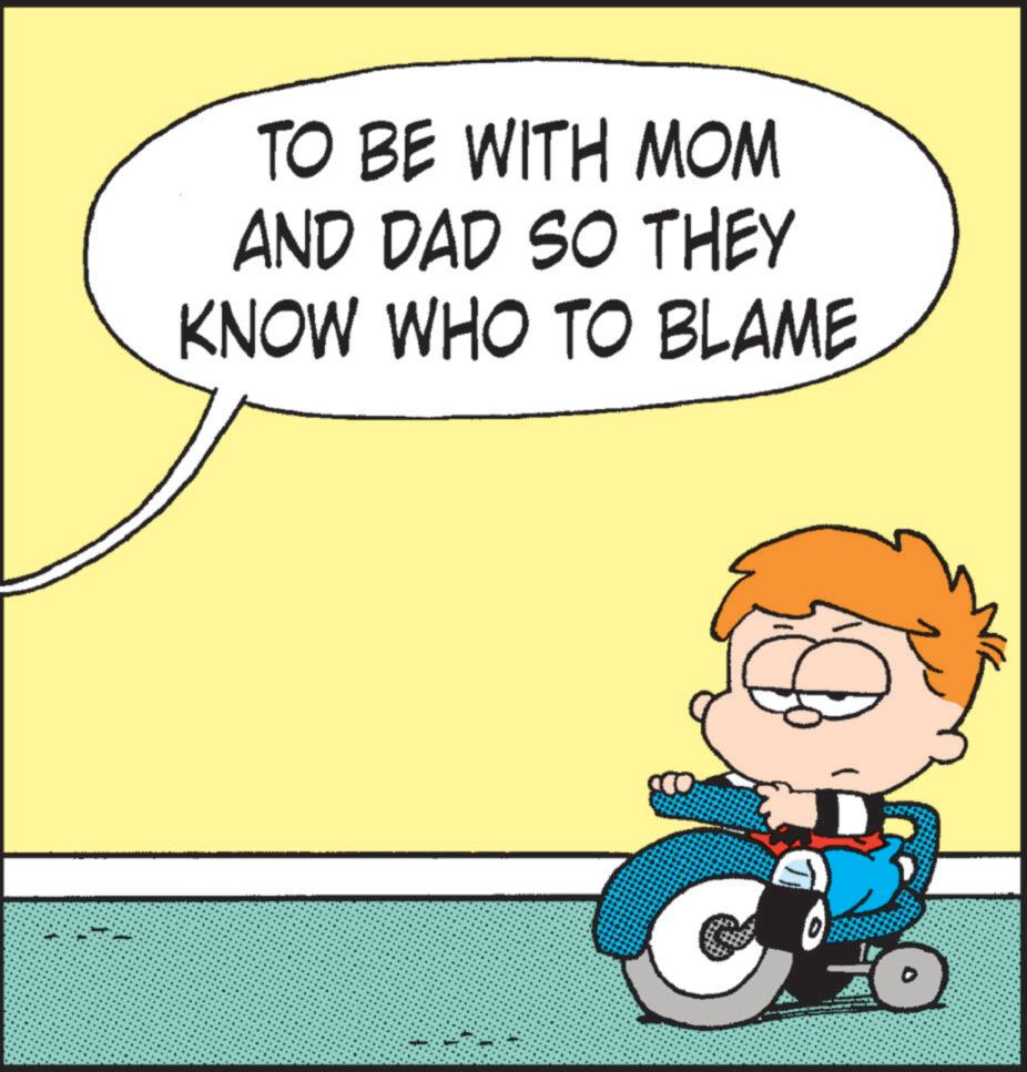 Child OCR: TO BE WITH MOM AND DAD SO THEY KNOW WHO TO BLAME TO BE WITH MOM AND DAD SO THEY KNOW WHO TO BLAME
