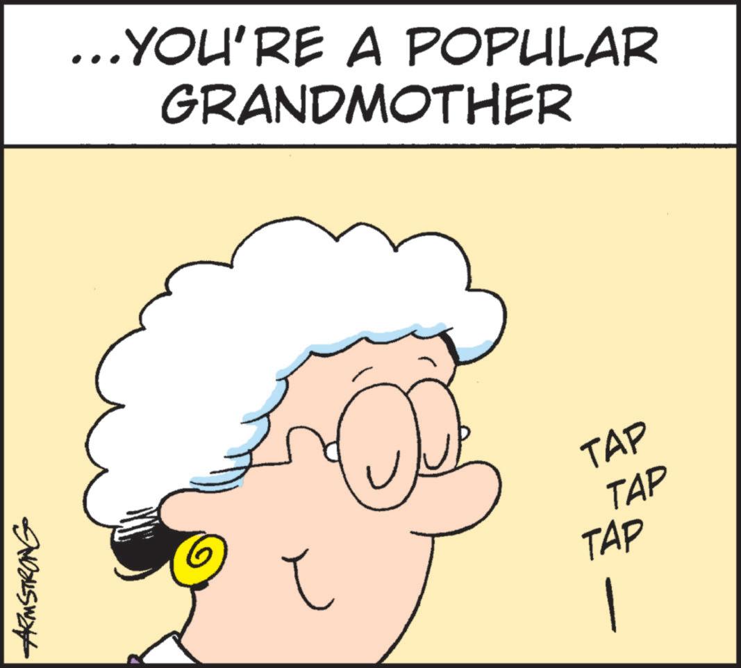 Fiction OCR: ARMSTRONG ..YOU'RE A POPULAR GRANDMOTHER TAP TAP TAP 1 ARMSTRONG ..YOU'RE A POPULAR GRANDMOTHER TAP TAP TAP 1