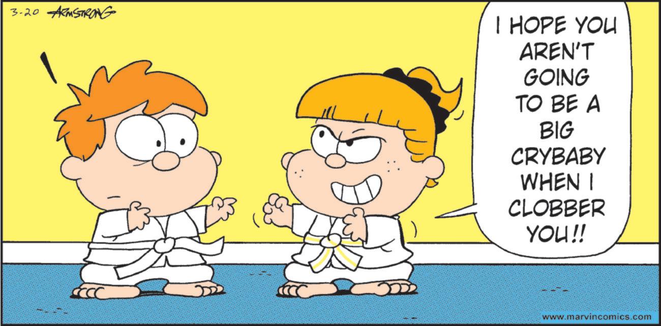 Pleased OCR: 3-20 ARMSTRONG I HOPE YOU AREN'T GOING TO BE A BIG CRYBABY WHEN I CLOBBER YOU!! www.marvincomics.com 3-20 ARMSTRONG I HOPE YOU AREN'T GOING TO BE A BIG CRYBABY WHEN I CLOBBER YOU !! www.marvincomics.com