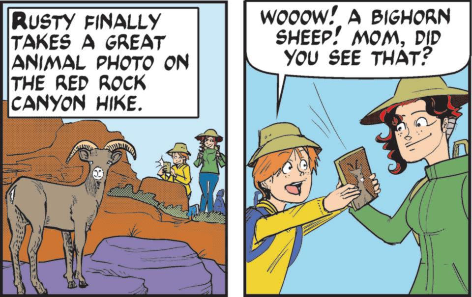 Publication OCR: RUSTY FINALLY TAKES A GREAT ANIMAL PHOTO ON THE RED ROCK CANYON HIKE. WOOOW! A BIGHORN SHEEP! MOMDID YOU SEE THAT? eft RUSTY FINALLY TAKES A GREAT ANIMAL PHOTO ON THE RED ROCK CANYON HIKE . WOOOW ! A BIGHORN SHEEP ! MOMDID YOU SEE THAT ? eft
