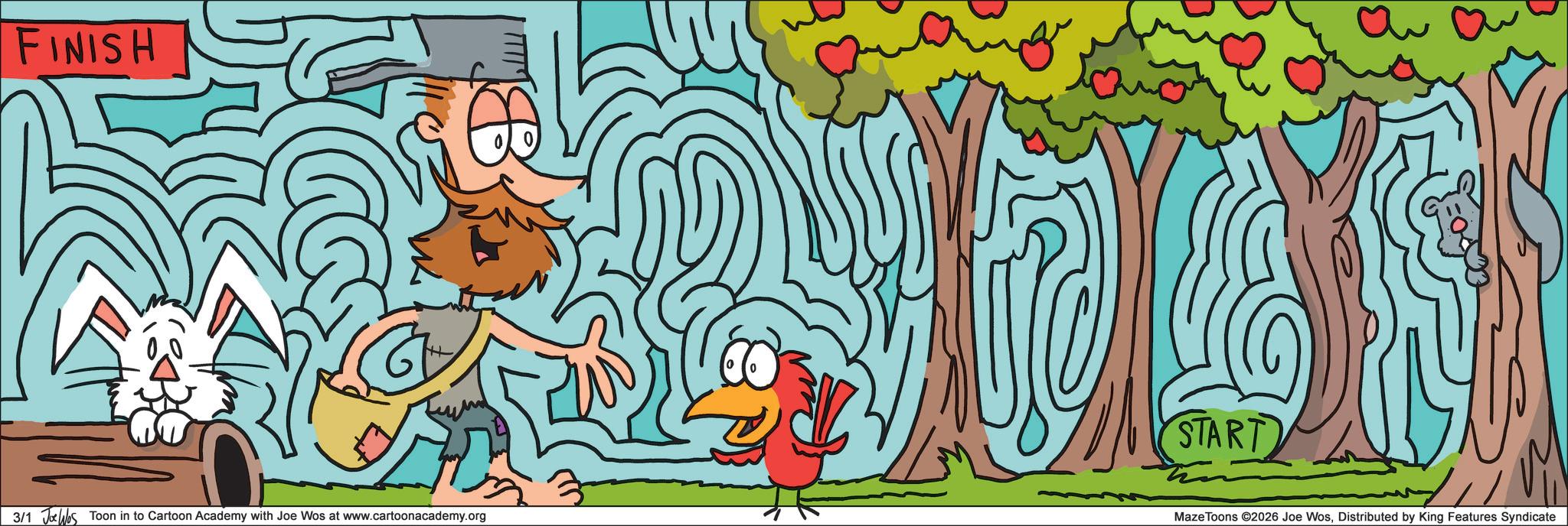 Graphics OCR: FINISH ++ 0 3- 3/1 Jos Toon in to Cartoon Academy with Joe Wos at www.cartoonacademy.org START ??? Maze Toons ©2026 Joe WosDistributed by King Features Syndicate FINISH ++ 0 3- 3/1 Jos Toon in to Cartoon Academy with Joe Wos at www.cartoonacademy.org START ??? Maze Toons © 2026 Joe WosDistributed by King Features Syndicate