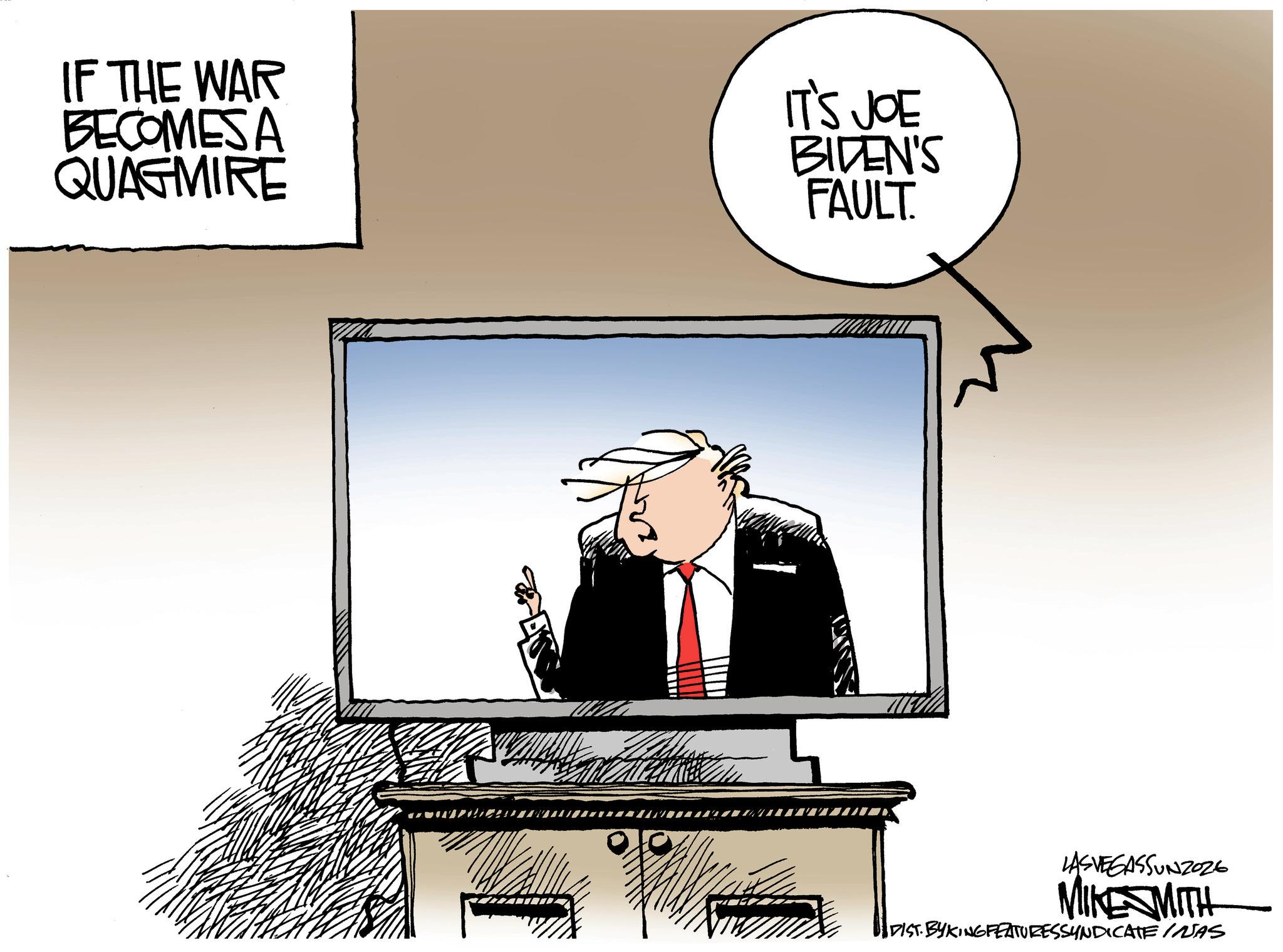 Animated cartoon OCR: IF THE WAR BECOMESA QUAGMIRE IT'S JOE BIDEN'S FAULT. LASVEGASSUNZOZE MIKE MITH DIST.BYKING FEATURESSYNDICATE INAS IF THE WAR BECOMESA QUAGMIRE IT'S JOE BIDEN'S FAULT . LASVEGASSUNZOZE MIKE MITH DIST.BYKING FEATURESSYNDICATE INAS