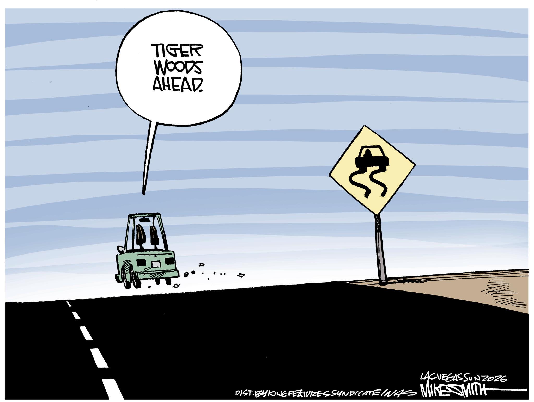 Animated cartoon OCR: TIGER WOODS AHEAD LASVEGASSUNZ026 DIST. BYKING FEATURES SYNDICATEINAS MIKESMITH TIGER WOODS AHEAD LASVEGASSUNZ026 DIST . BYKING FEATURES SYNDICATEINAS MIKESMITH