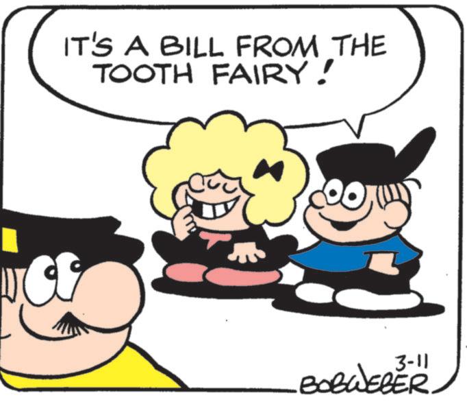 Fiction OCR: IT'S A BILL FROM THE TOOTH FAIRY! 3-11 BOBWEBER IT'S A BILL FROM THE TOOTH FAIRY ! 3-11 BOBWEBER