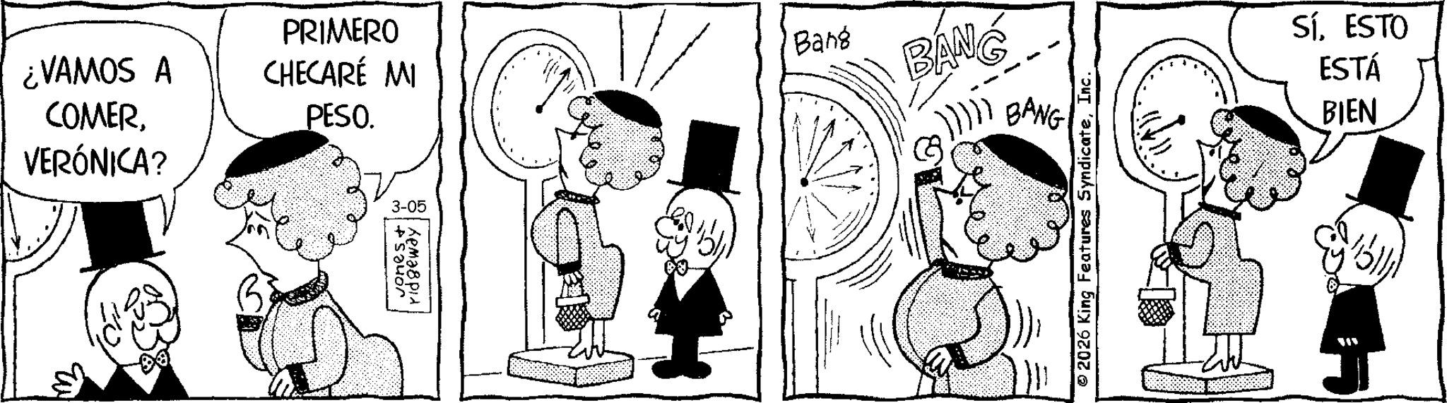Illustration OCR: ¿VAMOS A COMERPRIMERO CHECARÉ MI PESO. Bang BANG VERÓNICA? BANG 3-05 Jones + ridgeway 2026 King Features SyndicateInc. SíESTO ESTÁ BIEN ¿ VAMOS A COMERPRIMERO CHECARÉ MI PESO . Bang BANG VERÓNICA ? BANG 3-05 Jones + ridgeway 2026 King Features SyndicateInc. SíESTO ESTÁ BIEN