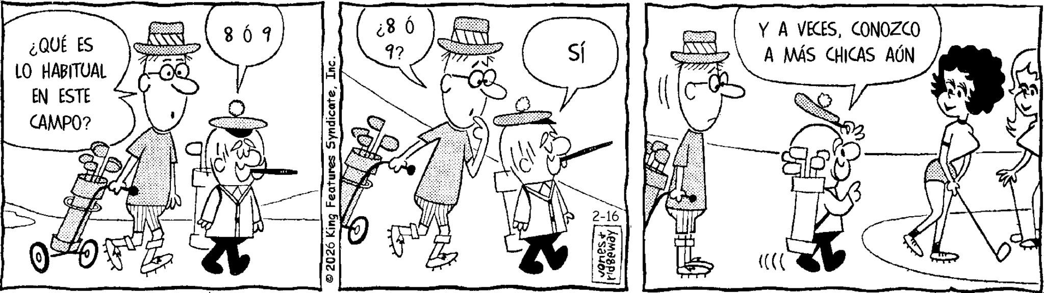 Line art OCR: ¿QUÉ ES LO HABITUAL EN ESTE CAMPO? 809 © 2026 King Features SyndicateInc. ¿86 97 Sí (((( Y A VECESCONOZCO A MÁS CHICAS AÚN ¿ QUÉ ES LO HABITUAL EN ESTE CAMPO ? 809 © 2026 King Features SyndicateInc. ¿ 86 97 Sí ( ( ( ( Y A VECESCONOZCO A MÁS CHICAS AÚN