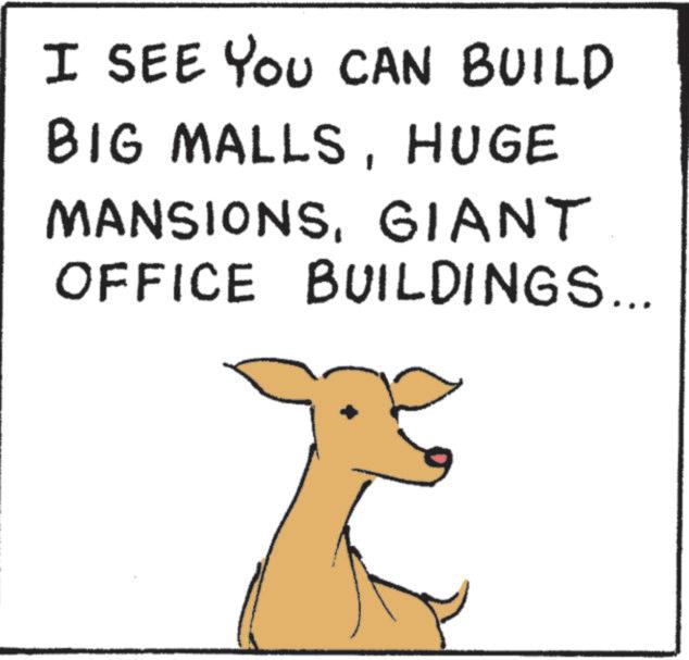 Pack animal OCR: I SEE YOU CAN BUILD BIG MALLSHUGE MANSIONSGIANT OFFICE BUILDINGS... I SEE YOU CAN BUILD BIG MALLSHUGE MANSIONSGIANT OFFICE BUILDINGS ...