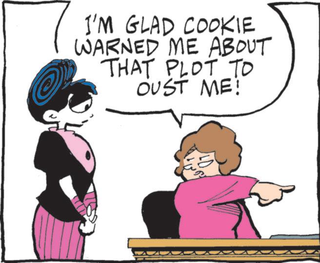 Clip art OCR: I'M GLAD COOKIE WARNED ME ABOUT THAT PLOT TO OUST ME! I'M GLAD COOKIE WARNED ME ABOUT THAT PLOT TO OUST ME !
