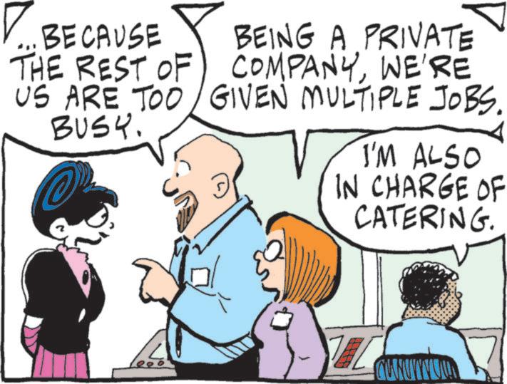 Fictional character OCR: BECAUSE THE REST OF US ARE TOO BUSY. BEING A PRIVATE COMPANYWE'RE GIVEN MULTIPLE JOBS. I'M ALSO IN CHARGE OF CATERING. BECAUSE THE REST OF US ARE TOO BUSY . BEING A PRIVATE COMPANYWE'RE GIVEN MULTIPLE JOBS . I'M ALSO IN CHARGE OF CATERING .