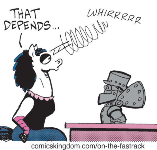Fictional character OCR: THAT DEPENDS... WHIRRRRR comicskingdom.com/on-the-fastrack THAT DEPENDS ... WHIRRRRR comicskingdom.com/on-the-fastrack