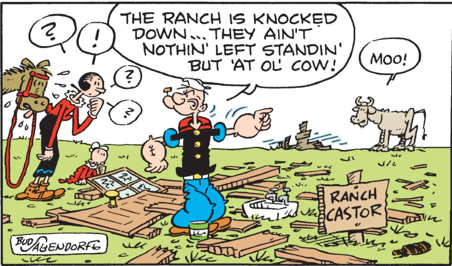 Fictional character OCR: 0 ? a THE RANCH IS KNOCKED DOWN... THEY AIN'T NOTHIN' LEFT STANDIN' Z BUT 'AT OL COW! 00 ?? -? 20 BUD AGENDORFFO C ??? MOO! Jil RANCH CASTOR 0 ? a THE RANCH IS KNOCKED DOWN ... THEY AIN'T NOTHIN ' LEFT STANDIN ' Z BUT ' AT OL COW ! 00 ?? - ? 20 BUD AGENDORFFO C ??? MOO ! Jil RANCH CASTOR