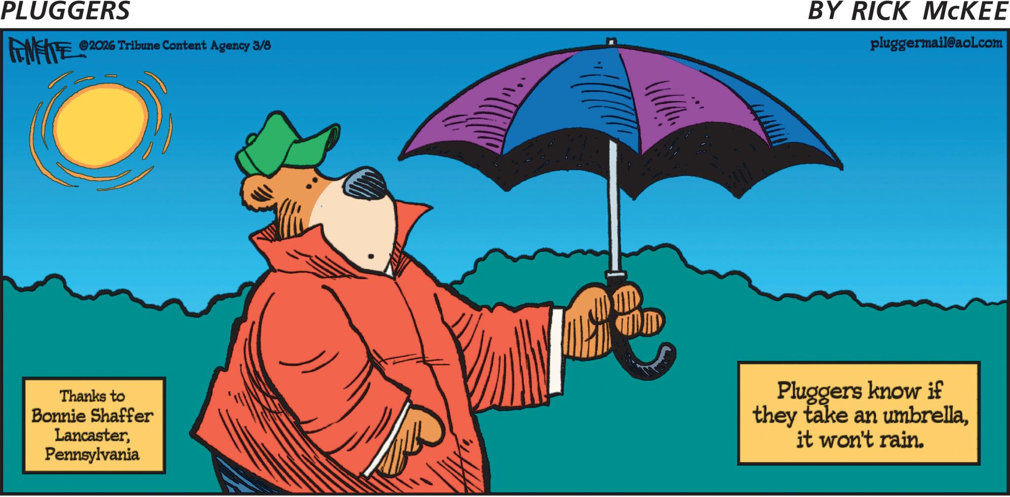 Animation OCR: PLUGGERS FENFITE ©2026 Tribune Content Agency 3/8 BY RICK MCKEE pluggermail@aol.com Thanks to Bonnie Shaffer LancasterPennsylvania Pluggers know if they take an umbrellait won't rain. PLUGGERS FENFITE © 2026 Tribune Content Agency 3/8 BY RICK MCKEE pluggermail@aol.com Thanks to Bonnie Shaffer LancasterPennsylvania Pluggers know if they take an umbrellait won't rain .