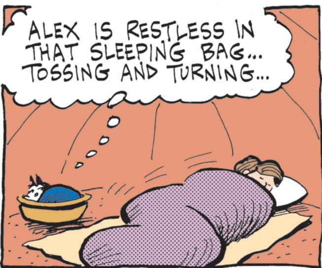 Animation OCR: ALEX IS RESTLESS IN THAT SLEEPING BAG... TOSSING AND TURNING... ALEX IS RESTLESS IN THAT SLEEPING BAG ... TOSSING AND TURNING ...