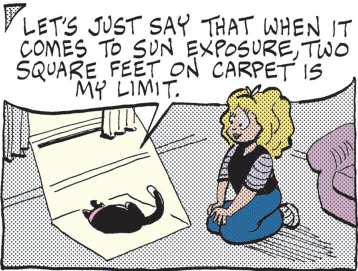 Graphics OCR: LET'S JUST SAY THAT WHEN IT COMES TO SUN EXPOSURETWO SQUARE FEET ON CARPET IS MY LIMIT. LET'S JUST SAY THAT WHEN IT COMES TO SUN EXPOSURETWO SQUARE FEET ON CARPET IS MY LIMIT .