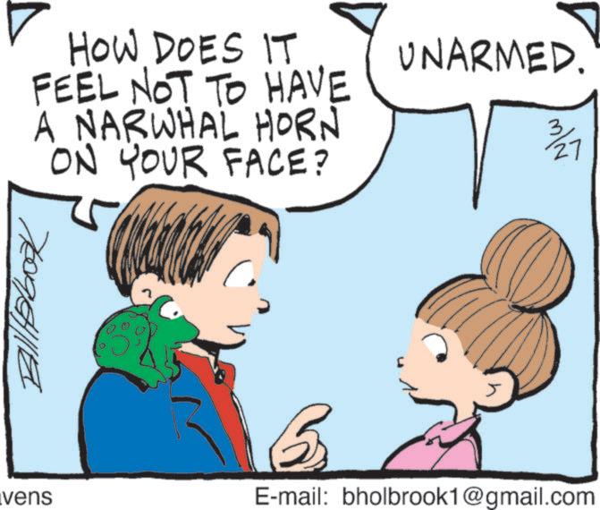 Conversation OCR: HOW DOES IT FEEL NOT TO HAVE A NARWHAL HORN ON YOUR FACE? UNARMED. 3 27 700941112 vens E-mail: bholbrook1@gmail.com HOW DOES IT FEEL NOT TO HAVE A NARWHAL HORN ON YOUR FACE ? UNARMED . 3 27 700941112 vens E - mail : bholbrook1@gmail.com