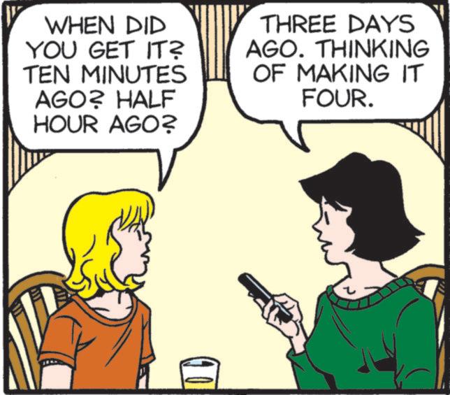 Animated cartoon OCR: WHEN DID YOU GET IT? TEN MINUTES AGO? HALF HOUR AGO? THREE DAYS AGO. THINKING OF MAKING IT FOUR. WHEN DID YOU GET IT ? TEN MINUTES AGO ? HALF HOUR AGO ? THREE DAYS AGO . THINKING OF MAKING IT FOUR .