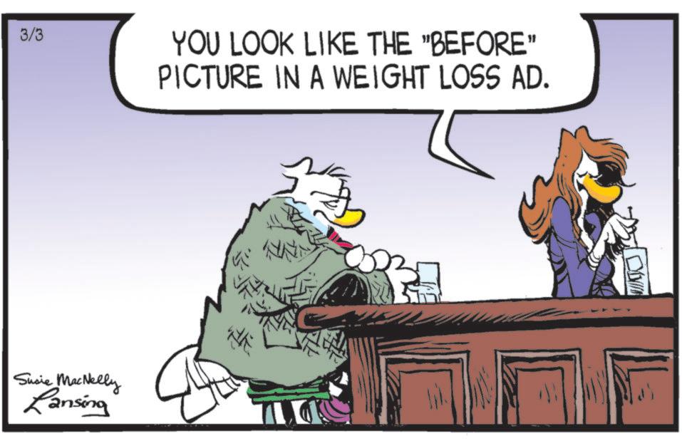 Comics OCR: 3/3 YOU LOOK LIKE THE "BEFORE" PICTURE IN A WEIGHT LOSS AD. Susie MacNelly Lansing the NN ? ? Do 3/3 YOU LOOK LIKE THE " BEFORE " PICTURE IN A WEIGHT LOSS AD . Susie MacNelly Lansing the NN ? ? Do
