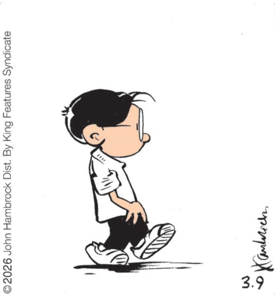 Happiness OCR: ©2026 John Hambrock Dist. By King Features Syndicate 3.9 Canberich **** © 2026 John Hambrock Dist . By King Features Syndicate 3.9 Canberich ****