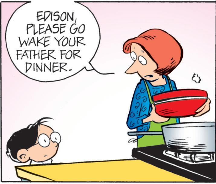 Animated cartoon OCR: EDISONPLEASE GO WAKE YOUR FATHER FOR DINNER. 2/ EDISONPLEASE GO WAKE YOUR FATHER FOR DINNER . 2 /