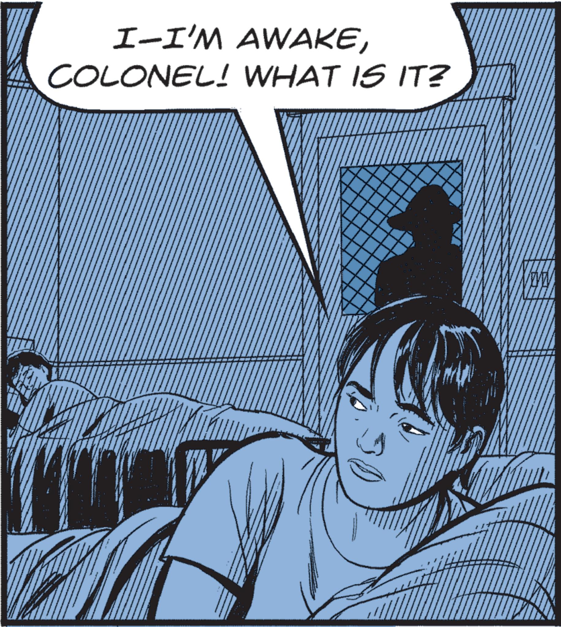 Fictional character OCR: I-I'M AWAKECOLONEL! WHAT IS IT? I - I'M AWAKECOLONEL ! WHAT IS IT ?