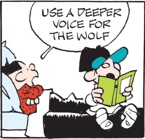 Photo caption OCR: USE A DEEPER VOICE FOR THE WOLF D USE A DEEPER VOICE FOR THE WOLF D