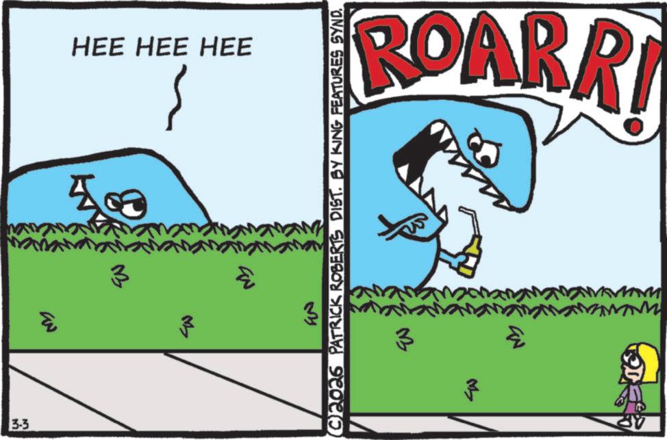 Clip art OCR: 3-3 3 HEE HEE HEE 400 ?? ? ROARR! IN ©2026 PATRICK ROBERTS DIST. BY KING FEATURES SYND. IN 3 ww 3-3 3 HEE HEE HEE 400 ?? ? ROARR ! IN © 2026 PATRICK ROBERTS DIST . BY KING FEATURES SYND . IN 3 ww