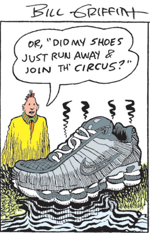 Walking Shoe OCR: BILL GRIFFINT OR"DID MY SHOES JUST RUN AWAY & JOIN THE CIRCUS?' {} n www COUS BILL GRIFFINT OR" DID MY SHOES JUST RUN AWAY & JOIN THE CIRCUS ? ' { } n www COUS