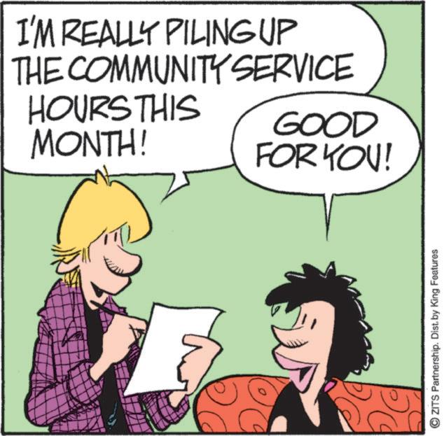 Animated cartoon OCR: I'M REALLY PILING UP THE COMMUNITY SERVICE HOURS THIS MONTH! GOOD FOR YOU! PC OZITS Partnership. Dist. by King Features I'M REALLY PILING UP THE COMMUNITY SERVICE HOURS THIS MONTH ! GOOD FOR YOU ! PC OZITS Partnership . Dist . by King Features
