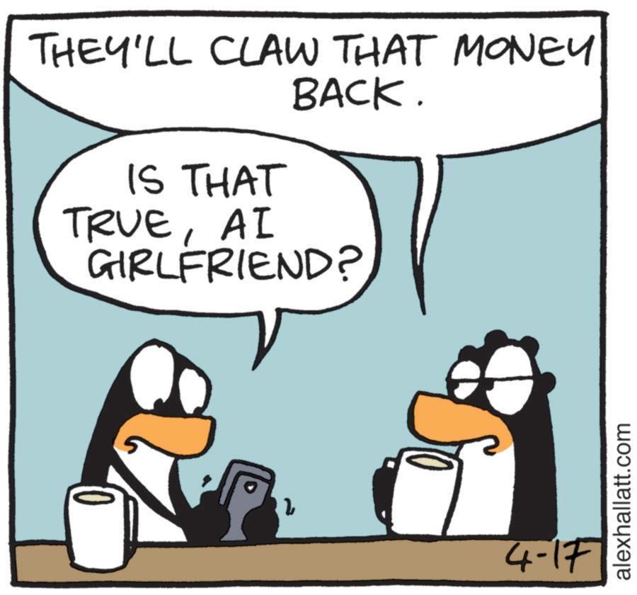 Animated cartoon OCR: THEY'LL CLAW THAT MONEY BACK. IS THAT TRUEAI GIRLFRIEND? 4-17 alexhallatt.com THEY'LL CLAW THAT MONEY BACK . IS THAT TRUEAI GIRLFRIEND ? 4-17 alexhallatt.com